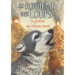 Le royaume des loups. Vol. 3. Le gardien des volcans sacrés - Occasion