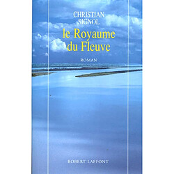 La rivière Espérance. Vol. 2. Le royaume du fleuve