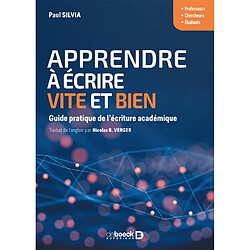 Apprendre à écrire vite et bien : guide pratique de l'écriture académique