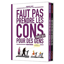 Faut pas prendre les cons pour des gens : coffret tomes 3 & 4