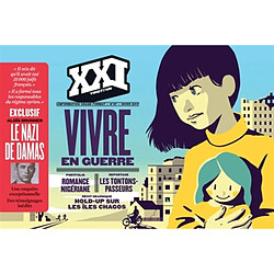 XXI, n° 37. Vivre en guerre