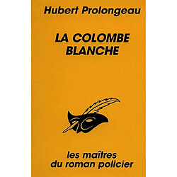 La colombe blanche - Occasion