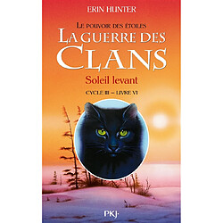 La guerre des clans : cycle 3, le pouvoir des étoiles. Vol. 6. Soleil levant - Occasion