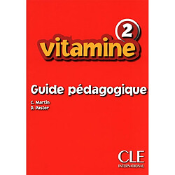 Vitamine 2 : guide pédagogique