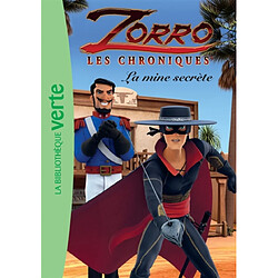 Zorro : les chroniques. Vol. 2. La mine secrète - Occasion