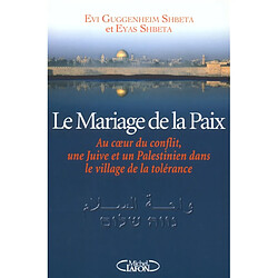 Le mariage de la paix : au coeur du conflit, une Juive et un Palestinien dans le village de la tolérance