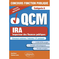 QCM IRA, inspecteur des finances publiques : concours externes, internes, 3e concours, catégorie A : toutes matières