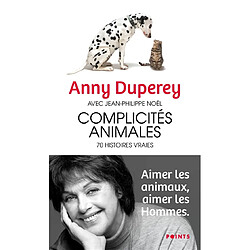 Complicités animales : 70 histoires vraies - Occasion