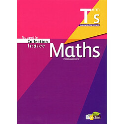 Maths terminale S, enseignement de spécialité : programme 2012 : petit format - Occasion