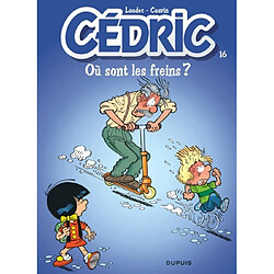 Cédric. Vol. 16. Où sont les freins ? - Occasion