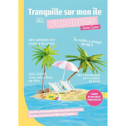 Tranquille sur mon île en vacances : Spécial copines : Cahier de vacances pour adultes