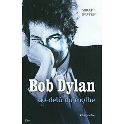 Bob Dylan : au-delà du mythe - Occasion