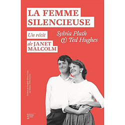 La femme silencieuse : Sylvia Plath et Ted Hughes