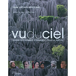 Vu du ciel : quand des hommes s'engagent pour la nature - Occasion