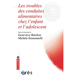 Les troubles des conduites alimentaires chez l'enfant et l'adolescent