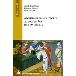 Administrer par l'écrit au Moyen Age (XIIe-XVe siècle) - Occasion