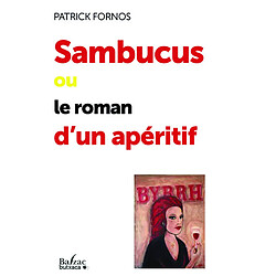 Sambucus ou Le roman d'un apéritif - Occasion