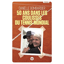 50 ans dans les coulisses du tennis mondial : témoignage