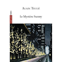 Avant-scène théâtre (L'), n° 1542. Le mystère Sunny