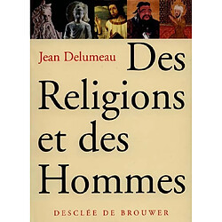 Des religions et des hommes. Vol. 1