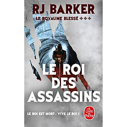 Le royaume blessé. Vol. 3. Le roi des assassins