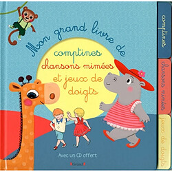 Mon grand livre de comptines, chansons mimées et jeux de doigts - Occasion