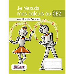 Je réussis mes calculs au CE2 : avec Bout de Gomme