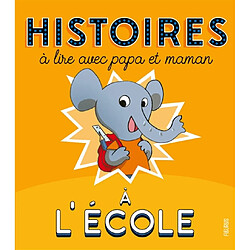 A l'école : histoires à lire avec papa et maman - Occasion