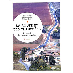 La route et ses chaussées : manuel de travaux publics