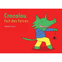 Crocolou fait des farces