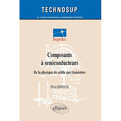 Composants à semi-conducteurs : de la physique du solide aux transistors - Occasion