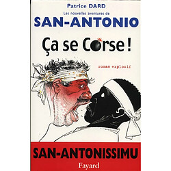 Les nouvelles aventures de San-Antonio. Ca se corse ! : roman explosif - Occasion