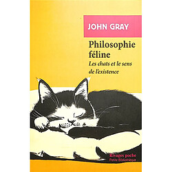 Philosophie féline : les chats et le sens de l'existence - Occasion