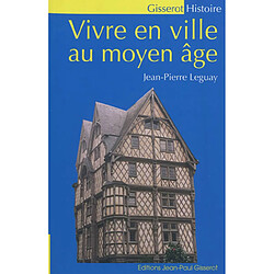 Vivre en ville au Moyen Age