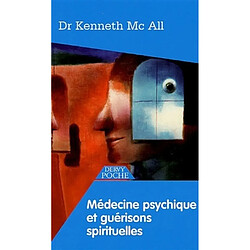 Médecine psychique et guérisons spirituelles