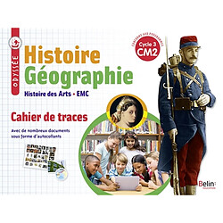 Histoire géographie, histoire des arts, EMC CM2, cycle 3 : cahier de traces