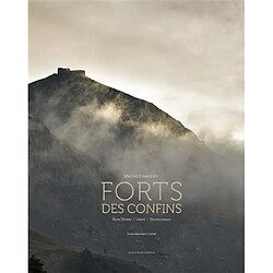 Forts des confins : Roya Bévéra, Ubaye, Briançonnais - Occasion