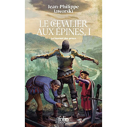 Récits du Vieux Royaume. Le chevalier aux épines. Vol. 1. Le tournoi des preux