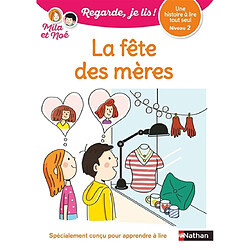 La fête des mères : une histoire à lire tout seul, niveau 2