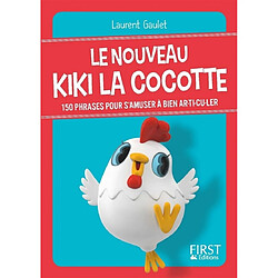 Le nouveau Kiki la cocotte : 150 phrases pour s'amuser à bien ar-ti-cu-ler - Occasion