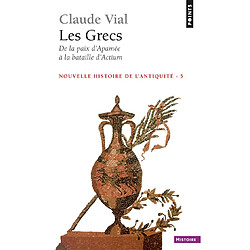 Nouvelle histoire de l'Antiquité. Vol. 5. Les Grecs : de la paix d'Apamée à la bataille d'Actium, 188-31 - Occasion