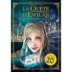 La quête d'Ewilan. Vol. 1. D'un monde à l'autre