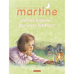 Martine : petites histoires des jours tendres