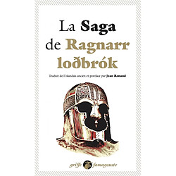 La saga de Ragnarr lodbrok. Ragnars saga lodbrokar. Dit des fils de Ragnarr. Pattr af Ragnars sonum. Chant de Kraka. Krakumal