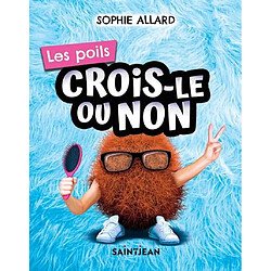 Crois-le ou non : Les poils - Occasion