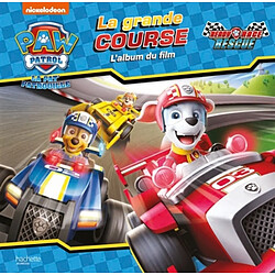 La Pat' Patrouille. La grande course : ready race rescue : l'album du film - Occasion