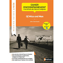 Of mice and men, John Steinbeck : cahier d'accompagnement à la lecture de l'oeuvre intégrale : spécialité LLCE, anglais 1re B2