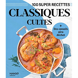 Classiques cultes : 100 super recettes - Occasion