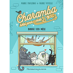 Charamba, hôtel pour chats. Vol. 1. Bobine s'en mêle - Occasion