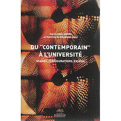 Du contemporain à l'université : usages, configurations, enjeux